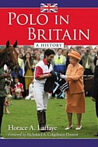 Polo in Britain: A History (Hardcover)