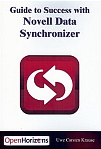 Guide to Success With Novell Data Synchronizer (Paperback)