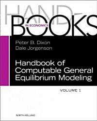 Handbook of Computable General Equilibrium Modeling: Volume 1a (Hardcover)