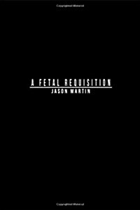 A Fetal Requisition (Paperback)