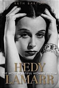 Hedy Lamarr: The Most Beautiful Woman in Film (Paperback)