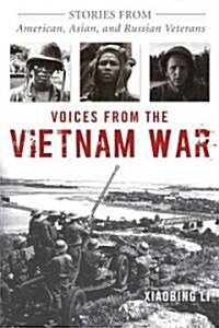 Voices from the Vietnam War: Stories from American, Asian, and Russian Veterans (Paperback)