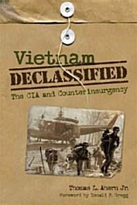 Vietnam Declassified: The CIA and Counterinsurgency (Paperback)