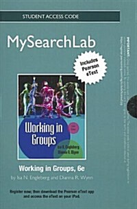 Working in Groups Mysearchlab With Etext Standalone Access Card (Pass Code, 6th)