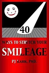 40 Ways to Stretch Your Smileage (Paperback)