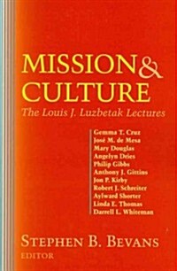 Mission and Culture: The Louis J. Luzbetak Lectures (Paperback)