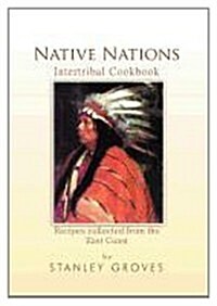 Native Nations Cookbook: East Coast (Hardcover)