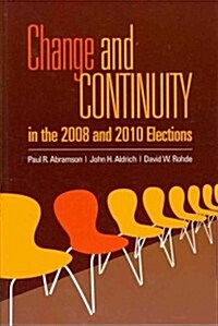 Change and Continuity in the 2008 and 2010 Elections (Paperback)