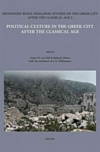 Political Culture in the Greek City After the Classical Age (Hardcover)