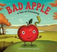 Bad Apple: A Tale of Friendship (Hardcover)