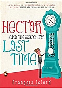 Hector and the Search for Lost Time (Paperback)