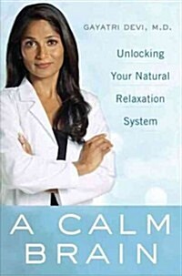 A Calm Brain: Unlocking Your Natural Relaxation System (Hardcover)