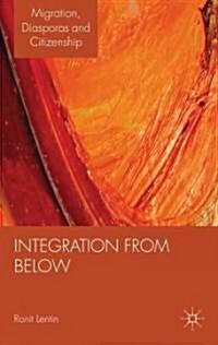 Migrant Activism and Integration from Below in Ireland (Hardcover)