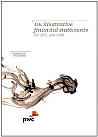 UK Illustrative Financial Statements for 2011 Year Ends (Paperback)