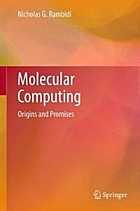 Molecular Computing: Origins and Promises (Hardcover, 2014)