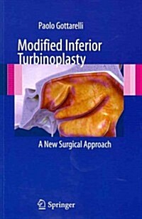 Modified Inferior Turbinoplasty: A New Surgical Approach (Paperback)
