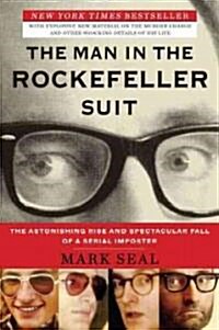 The Man in the Rockefeller Suit: The Astonishing Rise and Spectacular Fall of a Serial Impostor (Paperback)