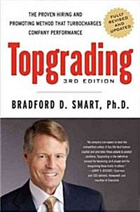 Topgrading: The Proven Hiring and Promoting Method That Turbocharges Company Performance (Hardcover, 3)