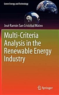 Multi Criteria Analysis in the Renewable Energy Industry (Hardcover)