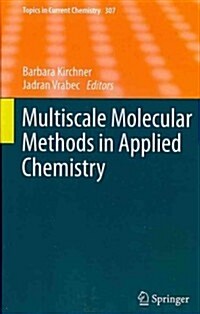 Multiscale Molecular Methods in Applied Chemistry (Hardcover, 2012)