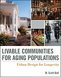 Livable Communities for Aging Populations: Urban Design for Longevity (Hardcover)