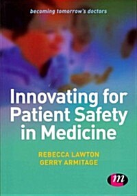 Innovating for Patient Safety in Medicine (Paperback)