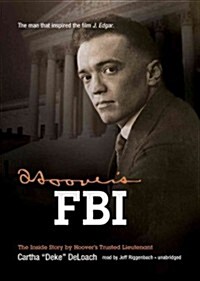 Hoovers FBI: The Inside Story by Hoovers Trusted Lieutenant (Audio CD)
