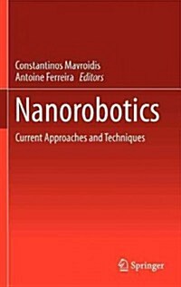 Nanorobotics: Current Approaches and Techniques (Hardcover, 2012)