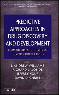 Predictive approaches in drug discovery and development : biomarkers and in vitroin vivo correlations