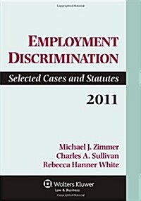 Employment Discrimination: Selected Cases and Statutes (Paperback, 2011)