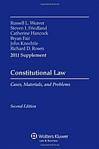 Constitutional Law, Case Supplement: Cases, Materials, and Problems (Paperback, 2nd, 2011)