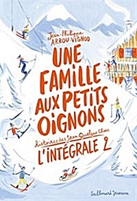Histoires des Jean-Quelque-Chose : Une famille aux petits oignons : Lintegrale 2 (Paperback)