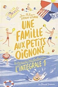 Histoires des Jean-Quelque-Chose : Une famille aux petits oignons : Lintegrale 1 (Paperback)