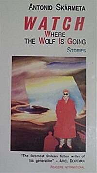 Watch Where the Wolf Is Going (Hardcover)