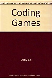 Coding Games Active Ways to Enhance and Thinking (Paperback)