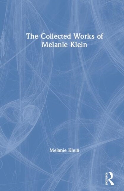 The Collected Works of Melanie Klein (Paperback)