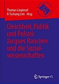 Gleichheit, Politik Und Polizei: Jacques Ranci?e Und Die Sozialwissenschaften (Paperback, 1. Aufl. 2018)