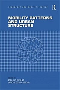 Mobility Patterns and Urban Structure (Paperback)