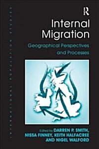 Internal Migration : Geographical Perspectives and Processes (Paperback)