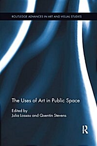 The Uses of Art in Public Space (Paperback)