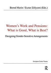 Women's work and pensions : what is good, what is best? : designing gender-sensitive arrangements