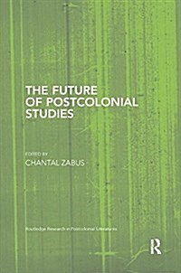 The Future of Postcolonial Studies (Paperback)