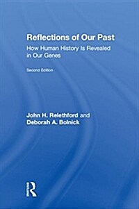 Reflections of Our Past : How Human History Is Revealed in Our Genes (Hardcover, 2 ed)