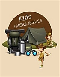 Kids Camping Journal: Camping Journal Write in down for Girls, Kids, Boy, Teen. Idea for Camper Family Travel RV Summer Camp Hunting Map Sco (Paperback)