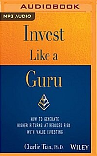 Invest Like a Guru: How to Generate Higher Returns at Reduced Risk with Value Investing (MP3 CD)
