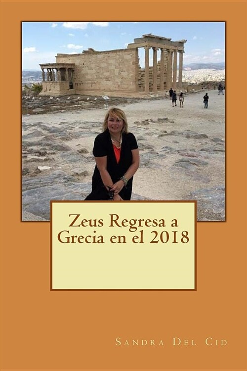 Zeus Regresa a Grecia en el 2018 (Paperback)