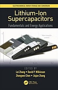 Lithium-Ion Supercapacitors : Fundamentals and Energy Applications (Hardcover)