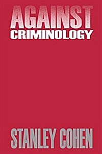 Against Criminology (Hardcover)