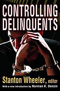 Controlling Delinquents (Hardcover)