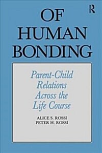 Of Human Bonding : Parent-Child Relations across the Life Course (Hardcover)